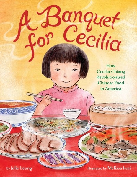 A Banquet for Cecilia: How Cecilia Chiang...Chinese Food in America (HC)