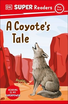 DK Super Readers: A Coyote's Tail (PB)