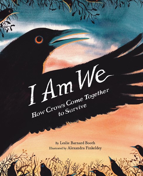 I Am We: How Crows Come Together to Survive (HC)