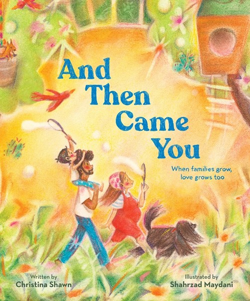 And Then Came You: When Families Grow, Love Grows Too (HC)