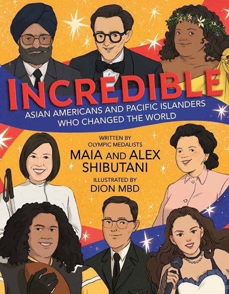 Incredible: Asian Americans and Pacific Islanders Who Changed the World (HC)