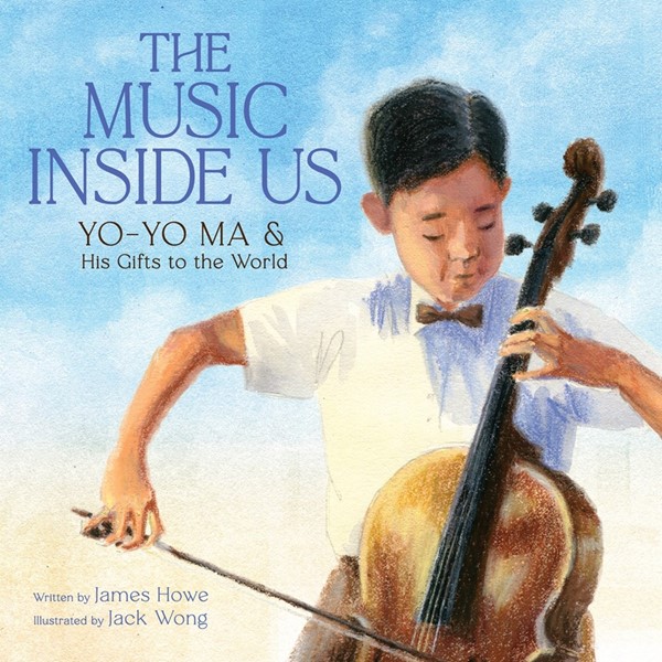 The Music Inside Us: Yo-Yo Ma & His Gifts to the World (HC)